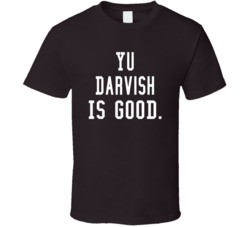 Yu Darvish Is Good T Shirt