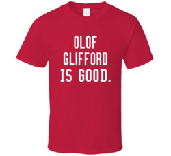 Olof Glifford Is Good T Shirt