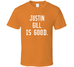 Justin Gill Is Good T Shirt