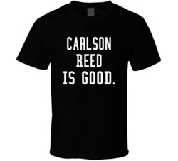 Carlson Reed Is Good T Shirt