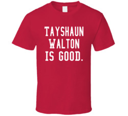 Tayshaun Walton Is Good T Shirt
