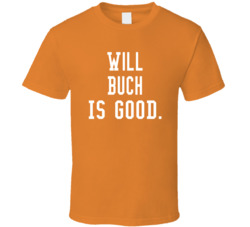 Will Buch Is Good T Shirt
