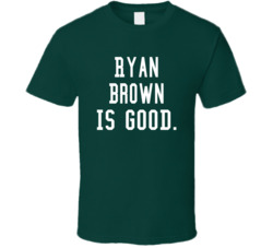 Ryan Brown Is Good T Shirt