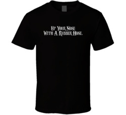 Up Your Nose With A Rubber Hose Welcome Back Kotter Tv Show Fan T Shir