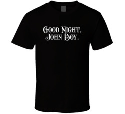 Good Night John Boy The Waltons Tv Show Fan T Shirt