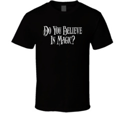 Do You Believe In Magic David Copperfield Catchphrase T Shirt