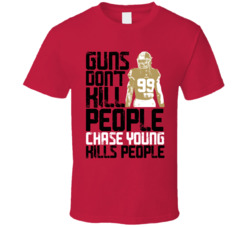 Guns Dont Kill Chase Young Kills People Fan T Shirt