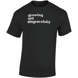 Funny Growing Old Disgracefully Retro Graphic Unisex Soft Cotton Black T Shirt