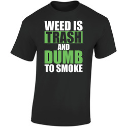 Weed Is Trash And Dumb To Smoke Marijuana Mary Jane  Retro Graphic Unisex Soft Cotton Black T Shirt