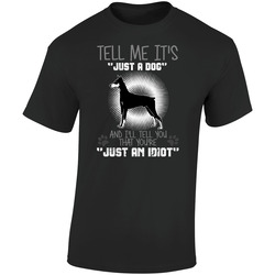 Tell Me Its Just A Dog Idiot Doberman Pinscher Retro Graphic Unisex Soft Cotton Black T Shirt