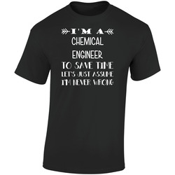 To Save Time Chemical Engineer Never Wrong Funny Best Job Retro Graphic Unisex Soft Cotton Black T Shirt