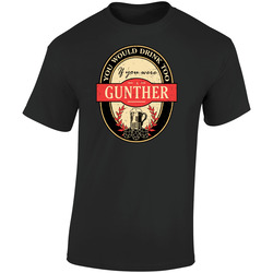 You Would Drink Too If You Are A Gunther Beer Label Last Name Worn Look Retro Graphic Unisex Soft Cotton Black T Shirt