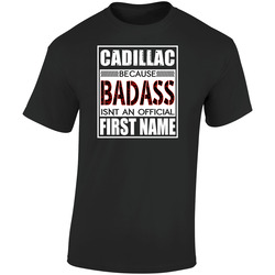 Cadillac Because Badass Official First Name Funny Retro Graphic Unisex Soft Cotton Black T Shirt
