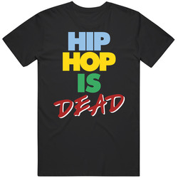 Hip Hop Is Dead Music Rap Punk Emo Alternative Retro Graphic Unisex Cotton Black T Shirt