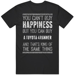You Can't Buy Happiness Toyota 4runner Car Lover Worn Look Retro Graphic Unisex Cotton Black T Shirt