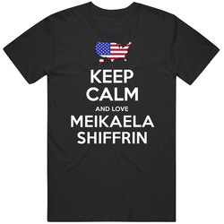 Keep Calm And Love Meikaela Shiffrin Alpine Skiing Usa 2018 Winter Olympic Team Retro Graphic Unisex Cotton Black T Shirt