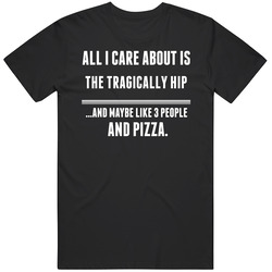 All I Care About Is The Tragically Hip Canadas Walk Of Fame Retro Graphic Unisex Cotton Black T Shirt