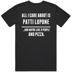 All I Care About Is Patti Lupone Theater Hall Of Fame Retro Graphic Unisex Cotton Black T Shirt