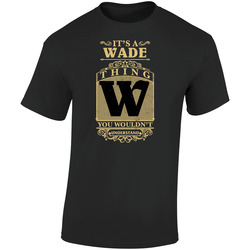 Wade Thing You Wouldn't Understand Family Name Pride Retro Graphic Unisex Cotton Black T Shirt