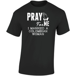 Pray For Me Married A Colombian Woman Nationality Retro Graphic Unisex Soft Cotton Black T Shirt