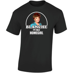 Blanche Is My Homegirl Golden Girls Funny Retro Graphic Unisex Soft Cotton Black T Shirt