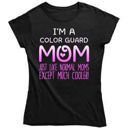 Im A Color Guard Mom Much Cooler Sport Fan Vintage Unisex Classic Black Ladies T Shirt
