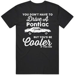 1967 Pontiac Firebird 400 You Would Be Cooler If You Did Fan Unisex Soft Cotton tee T Shirt