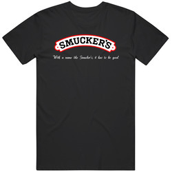 With A Name Like Smuckers Most Memorable Ad Slogan Unisex Soft Cotton tee T Shirt