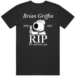 Brian Griffin Family Guy Tribute Rip Dead Death Stevie Unisex Soft Cotton tee T Shirt