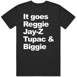 It Goes Reggie Jay T Biggie Hip Hop Unisex Soft Cotton tee T Shirt