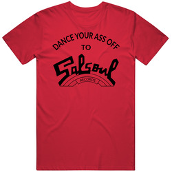 Dance Your Ass Of To Salsoul Records Music Unisex Soft Cotton tee T Shirt