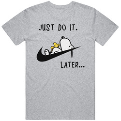 Snoopy Dog Just Do It Later Lazy Woodstock Unisex Soft Cotton tee T Shirt