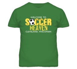 Welcome To Soccer Heaven Cleveland Wisconsin T Shirt