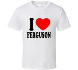 I love Ferguson T Shirt