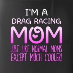 Im A Drag Racing Mom Much Cooler Sport Fan Mug