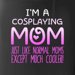 Im A Cosplaying Mom Much Cooler Sport Fan Mug