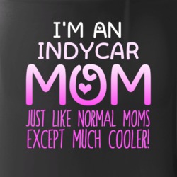 Im An Indycar Mom Much Cooler Sport Fan Mug
