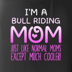 Im A Bull Riding Mom Much Cooler Sport Fan Mug