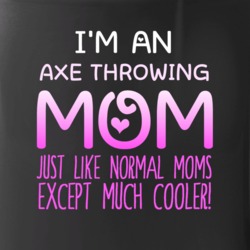 Im An Axe Throwing Mom Much Cooler Sport Fan Mug