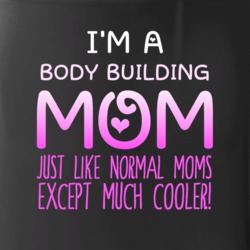 Im A Body Building Mom Much Cooler Sport Fan Mug