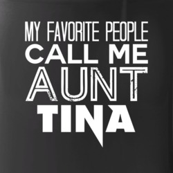 Favorite Aunt Tina Trendy Cool Name Mug