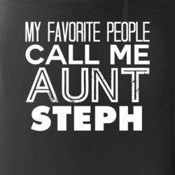 Favorite Aunt Steph Trendy Cool Name Mug