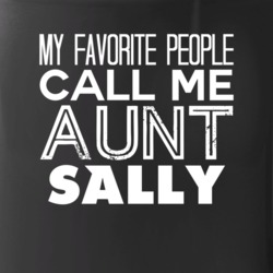 Favorite Aunt Sally Trendy Cool Name Mug