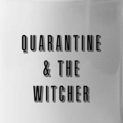 Quarantine And The Witcher Social Distancing Streaming Tv Show Fan T S