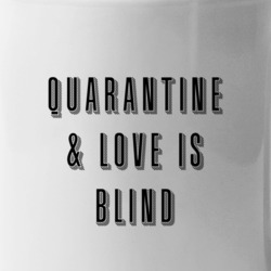 Quarantine And Love Is Blind Social Distancing Streaming Tv Show Fan T