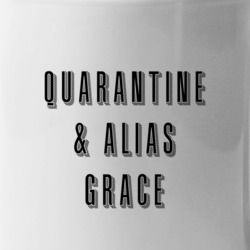 Quarantine And Alias Grace Social Distancing Streaming Tv Show Fan T S