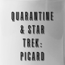 Quarantine And Star Trek: Picard Social Distancing Streaming Tv Show F