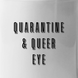 Quarantine And Queer Eye Social Distancing Streaming Tv Show Fan T Shi