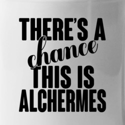 Alchermes There's A Chance This Is Alchermes Funny Secret Alcohol Love