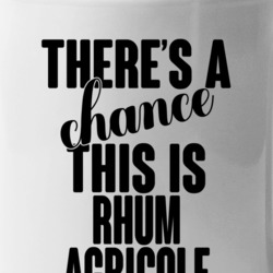 Rhum Agricole There's A Chance This Is Rhum Agricole Funny Secret Alco